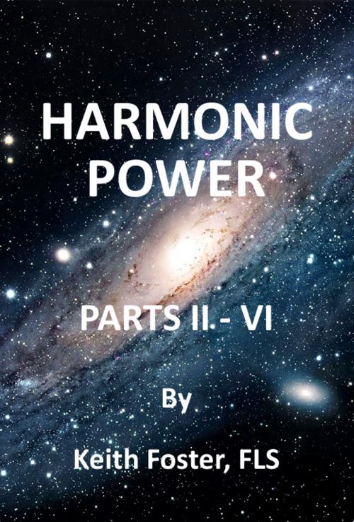 Cover of the book Harmonic Power Parts II: VI by Keith Foster, Keith Foster