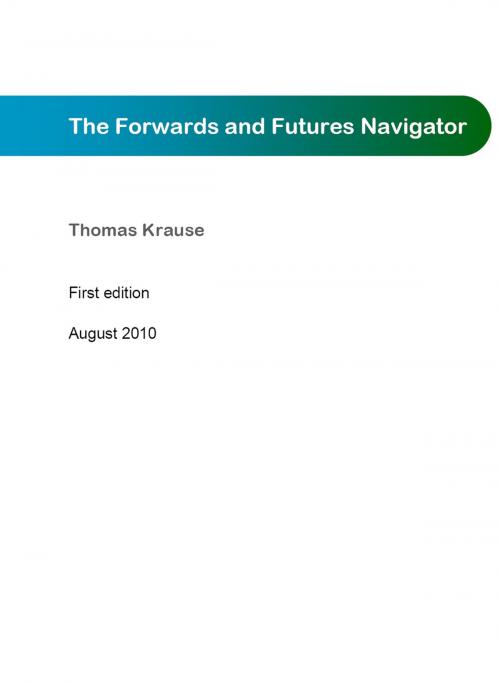 Cover of the book The Forwards and Futures Navigator by Thomas Krause, BG Consulting
