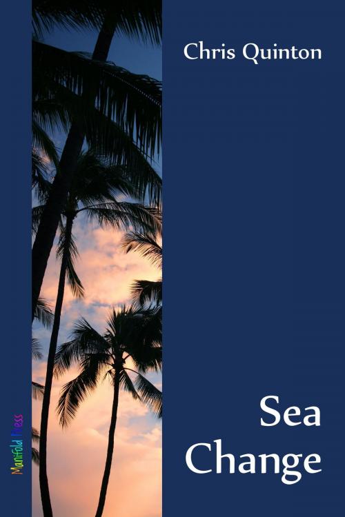 Cover of the book Sea Change by Chris Quinton, Manifold Press
