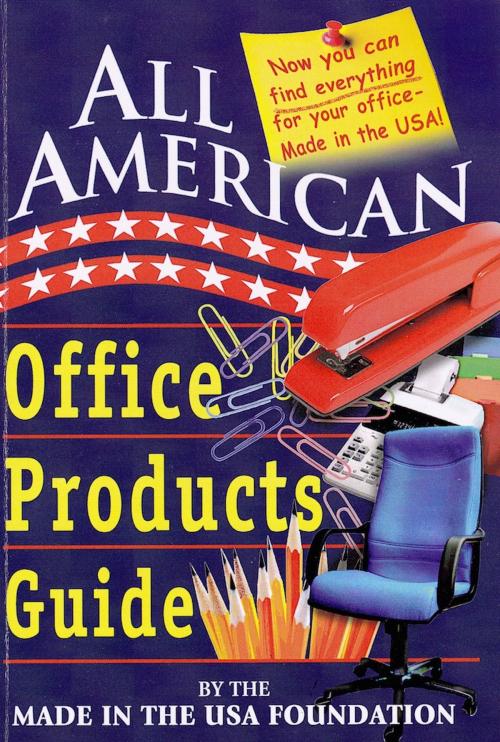 Cover of the book All American Office Products Guide by Made in the USA Foundation, Inprint Books
