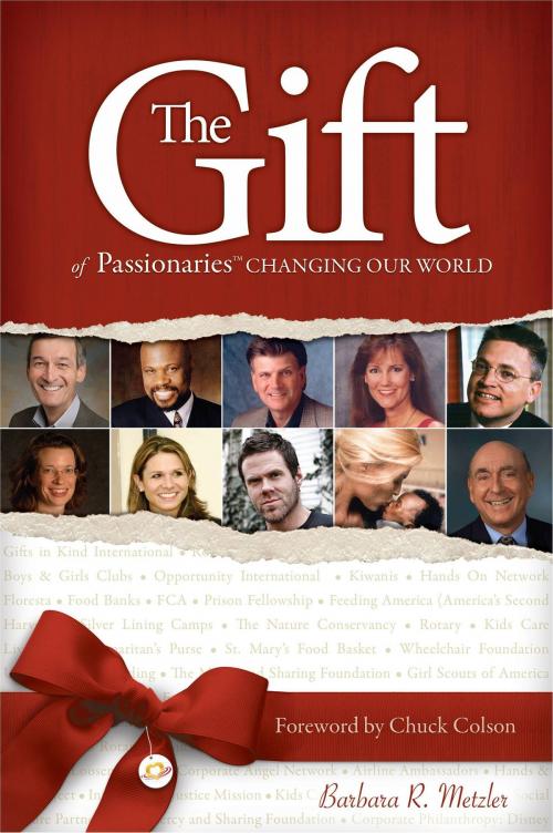 Cover of the book The Gift of Passionaries: Changing our World by Barbara Metzler, Barbara Metzler