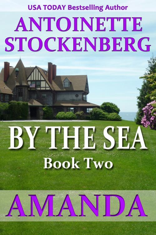 Cover of the book BY THE SEA, Book Two: AMANDA by Antoinette Stockenberg, Antoinette Stockenberg