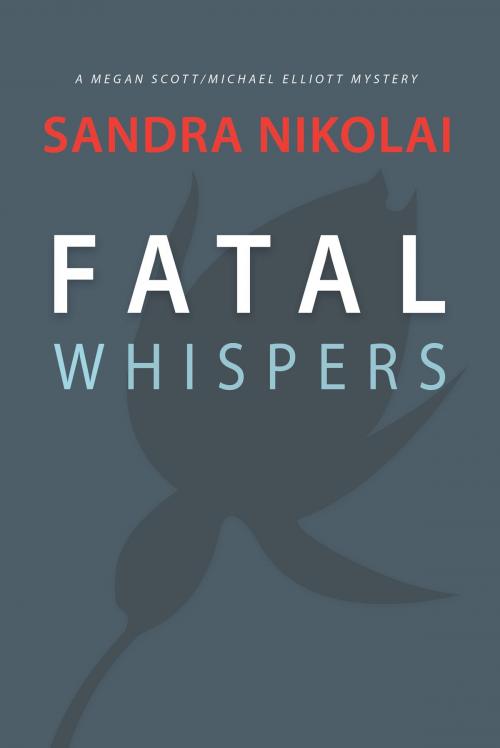Cover of the book Fatal Whispers by Sandra Nikolai, Vemcort Publishing