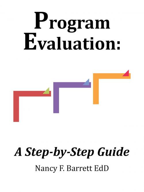 Cover of the book Program Evaluation: A Step-by-Step Guide by Nancy F. Barrett, Sunnycrest Press