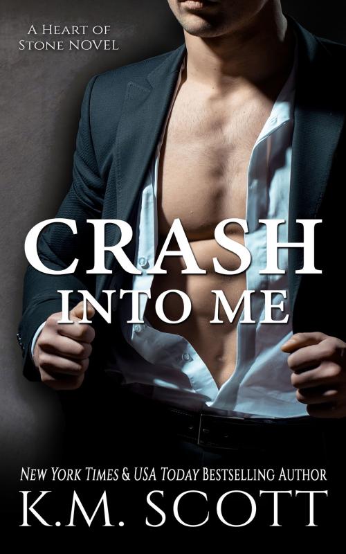 Cover of the book Crash Into Me by K.M. Scott, Copper Key Media LLC