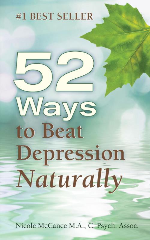 Cover of the book 52 Ways to Beat Depression Naturally by Nicole McCance, Indigo River Publishing