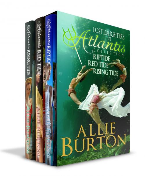 Cover of the book Lost Daughters of Atlantis Collection by Allie Burton, Alice Fairbanks-Burton