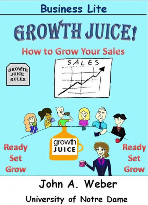 Cover of the book Growth Juice by John A. Weber, John A. Weber