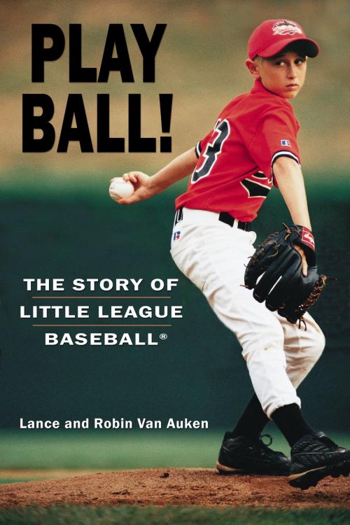 Cover of the book Play Ball! by Lance Van Auken, Robin Van Auken, Van Auken