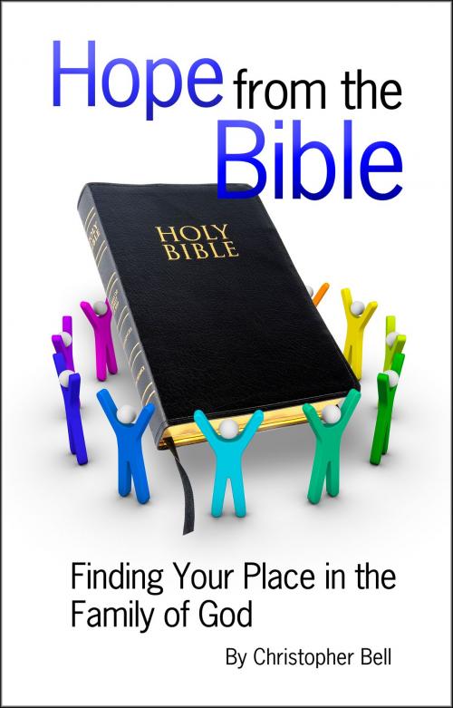 Cover of the book Hope from the Bible: Finding Your Place in the Family of God by Christopher Bell, Christopher Bell