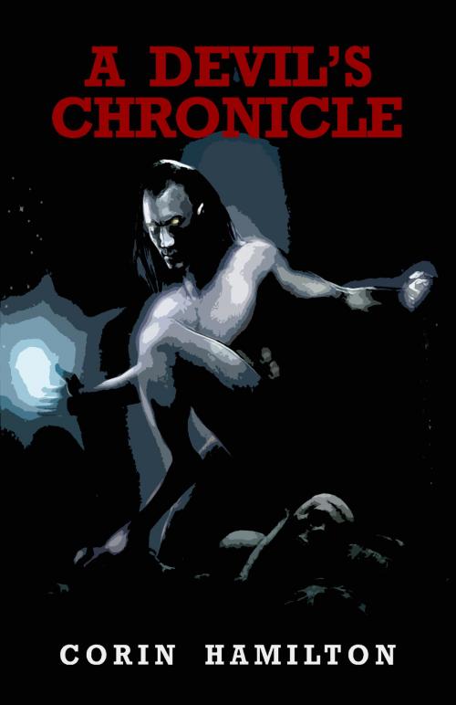 Cover of the book A Devil's Chronicle by Corin Hamilton, Corin Hamilton