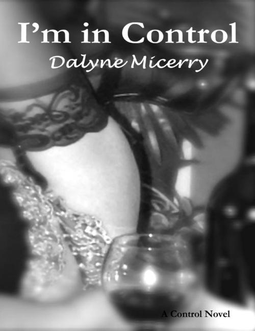 Cover of the book I'm in Control by Dalyne Micerry, Tamara Pidherney