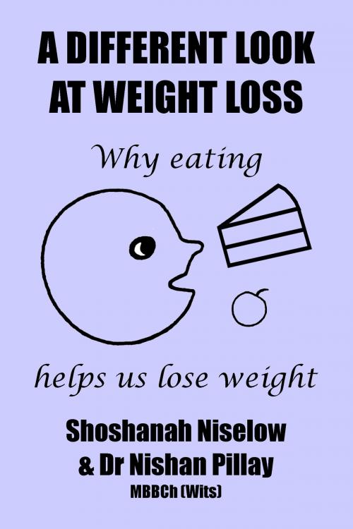 Cover of the book A Different Look at Weight Loss by Shoshanah Niselow, Shoshanah Niselow