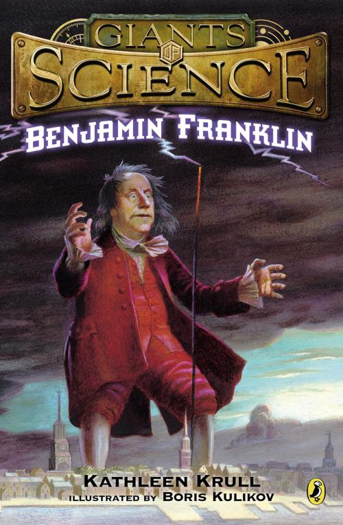 Cover of the book Benjamin Franklin by Kathleen Krull, Penguin Young Readers Group
