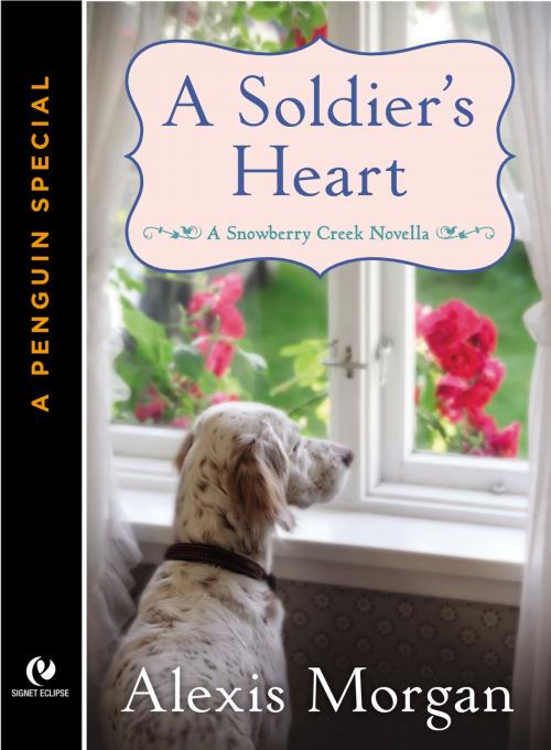 Cover of the book A Soldier's Heart by Alexis Morgan, Penguin Publishing Group