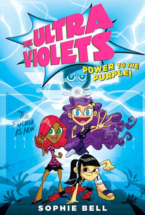 Cover of the book The Ultra Violets #2 by Sophie Bell, Penguin Young Readers Group