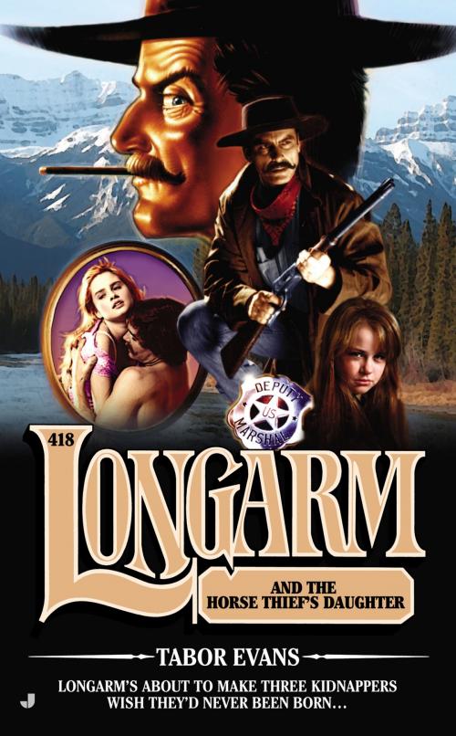 Cover of the book Longarm 418 by Tabor Evans, Penguin Publishing Group