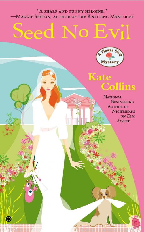 Cover of the book Seed No Evil by Kate Collins, Penguin Publishing Group