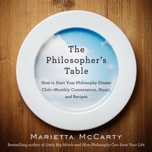 Cover of the book The Philosopher's Table by Marietta McCarty, Penguin Publishing Group