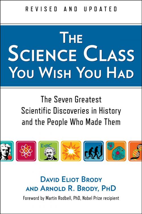 Cover of the book The Science Class You Wish You Had (Revised Edition) by David Eliot Brody, Arnold R. Brody, Penguin Publishing Group