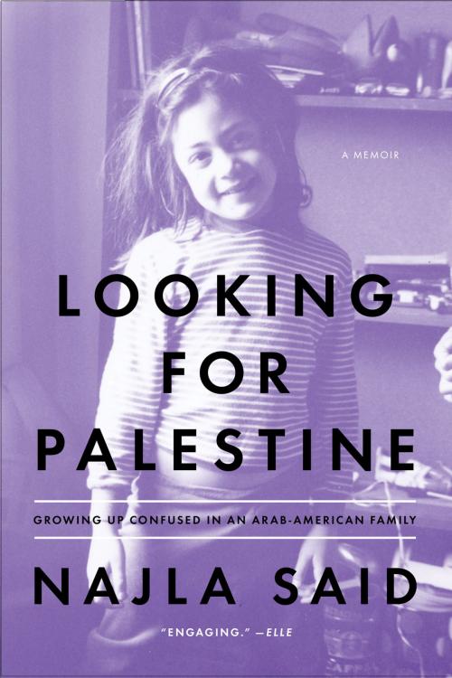 Cover of the book Looking for Palestine by Najla Said, Penguin Publishing Group