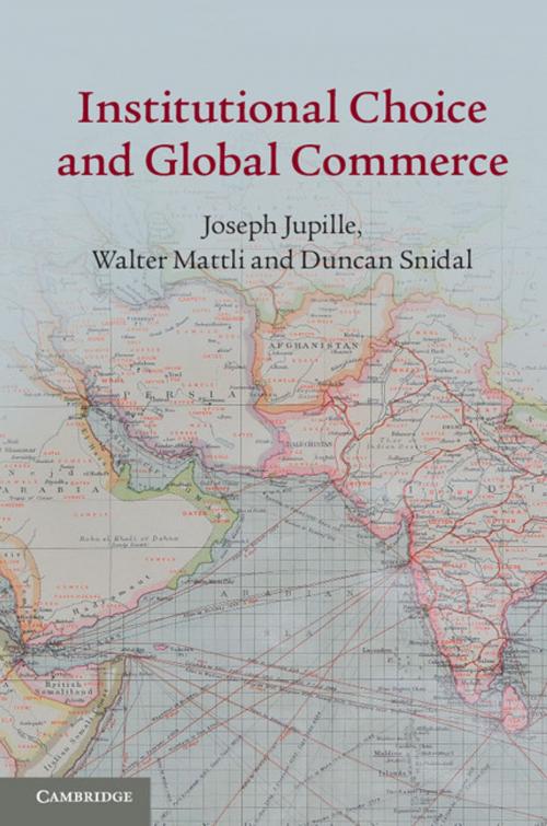 Cover of the book Institutional Choice and Global Commerce by Joseph Jupille, Walter Mattli, Duncan Snidal, Cambridge University Press