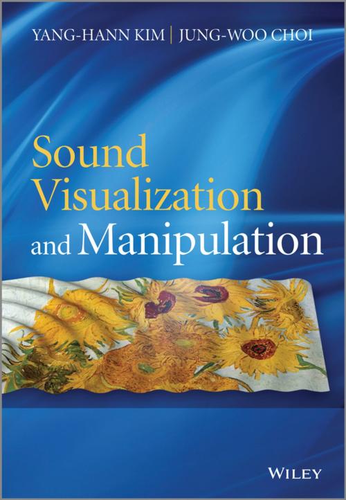 Cover of the book Sound Visualization and Manipulation by Yang-Hann Kim, Jung-Woo Choi, Wiley