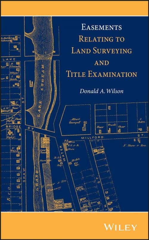 Cover of the book Easements Relating to Land Surveying and Title Examination by Donald A. Wilson, Wiley