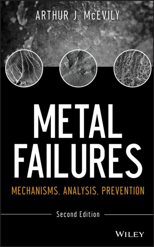 Cover of the book Metal Failures by Arthur J. McEvily, Jirapong Kasivitamnuay, Wiley