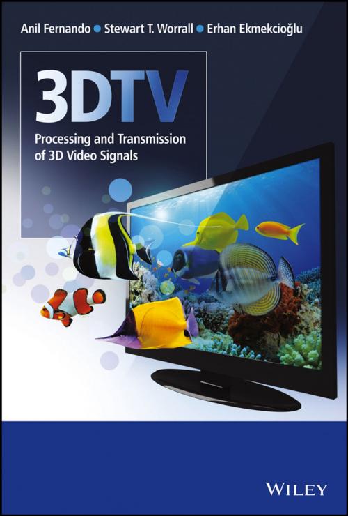 Cover of the book 3DTV by Anil Fernando, Stewart T. Worrall, Erhan Ekmekcioðlu, Wiley