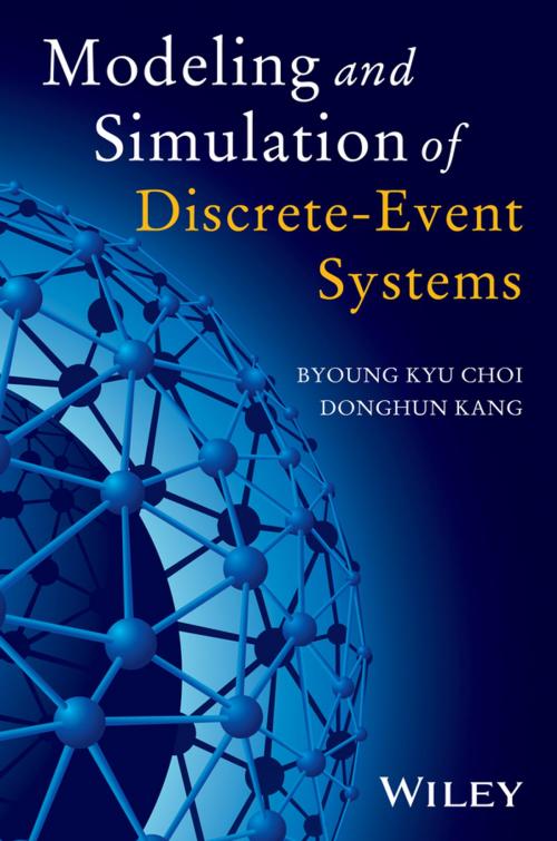 Cover of the book Modeling and Simulation of Discrete Event Systems by DongHun Kang, Byoung Kyu Choi, Wiley