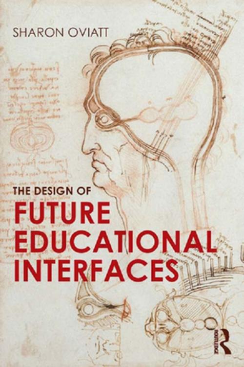 Cover of the book The Design of Future Educational Interfaces by Sharon Oviatt, Taylor and Francis