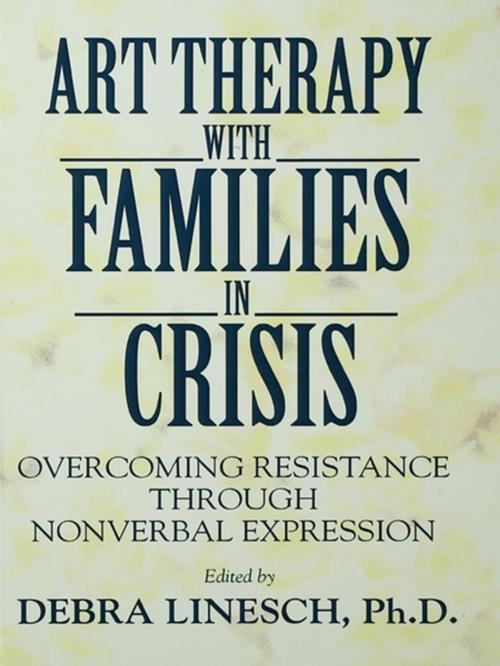 Cover of the book Art Therapy With Families In Crisis by , Taylor and Francis