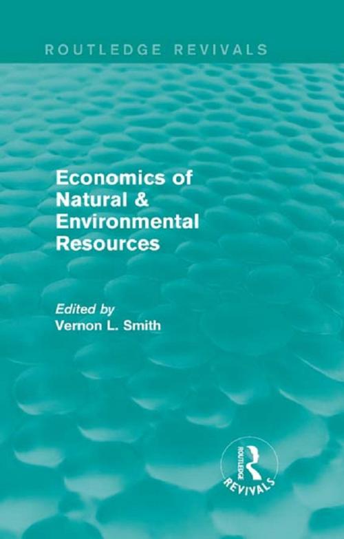 Cover of the book Economics of Natural & Environmental Resources (Routledge Revivals) by , Taylor and Francis