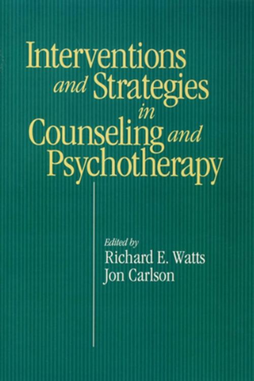 Cover of the book Intervention & Strategies in Counseling and Psychotherapy by Richard E. Watts, Jon Carlson, Taylor and Francis
