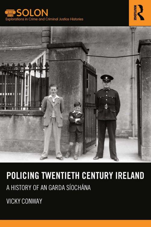 Cover of the book Policing Twentieth Century Ireland by Vicky Conway, Taylor and Francis