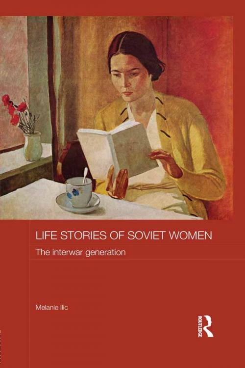 Cover of the book Life Stories of Soviet Women by Melanie Ilic, Taylor and Francis