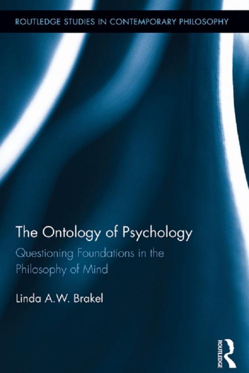 Cover of the book The Ontology of Psychology by Linda A.W. Brakel, Taylor and Francis