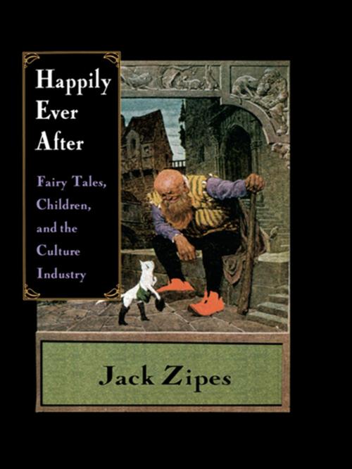 Cover of the book Happily Ever After by Jack Zipes, Taylor and Francis