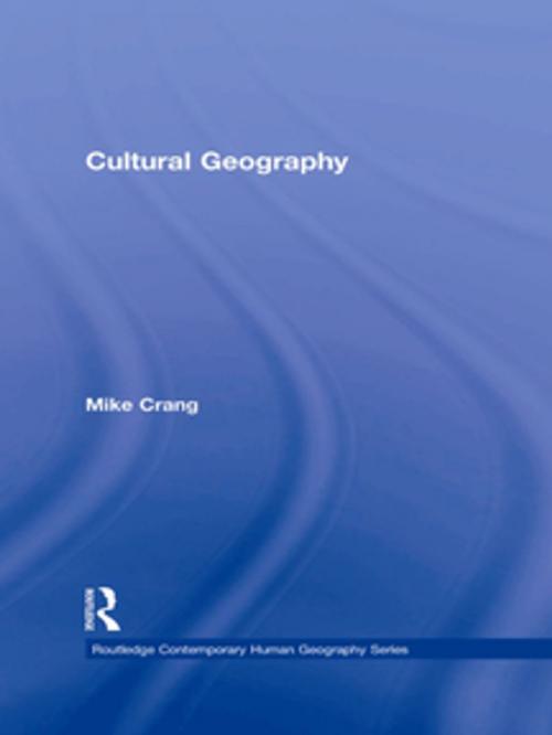 Cover of the book Cultural Geography by Mike Crang, Taylor and Francis