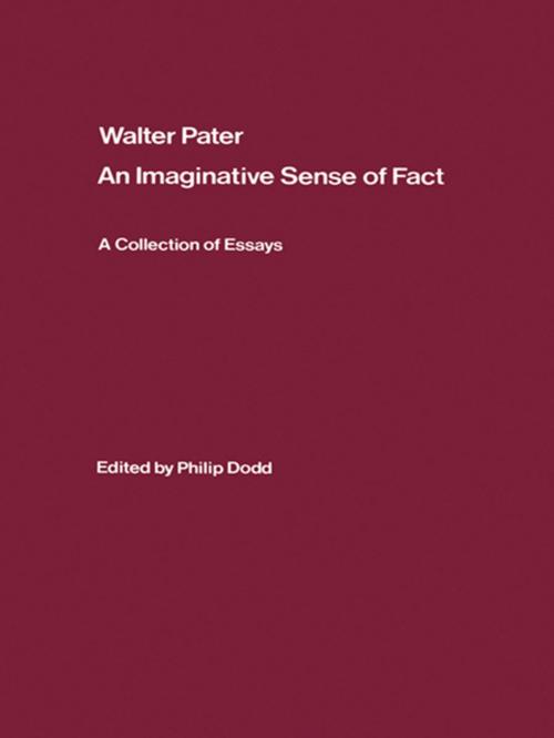 Cover of the book Walter Pater: an Imaginative Sense of Fact by Philip Dodd, Taylor and Francis