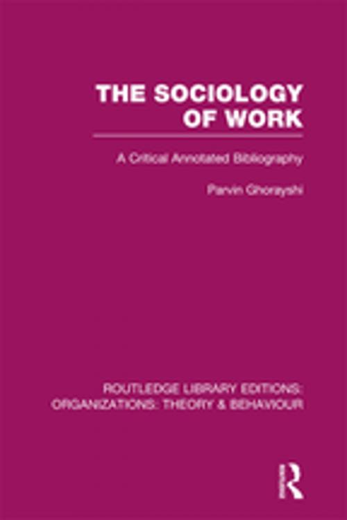 Cover of the book The Sociology of Work (RLE: Organizations) by Parvin Ghorayshi, Taylor and Francis