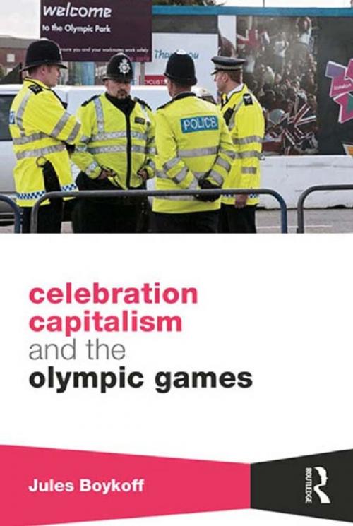 Cover of the book Celebration Capitalism and the Olympic Games by Jules Boykoff, Taylor and Francis