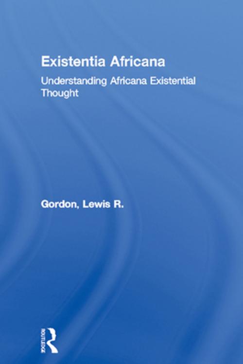 Cover of the book Existentia Africana by Lewis R. Gordon, Taylor and Francis