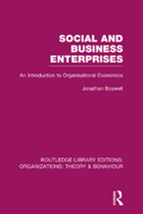 Cover of the book Social and Business Enterprises (RLE: Organizations) by Jonathan Boswell, Taylor and Francis