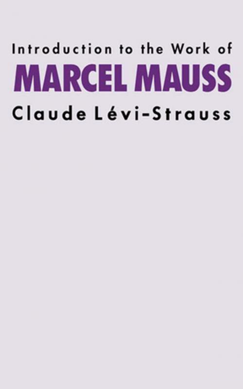 Cover of the book Introduction to the Work of Marcel Mauss by Claude Levi-Strauss, Taylor and Francis