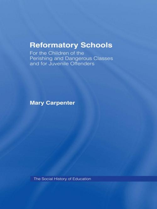 Cover of the book Reformatory Schools (1851) by Mary Carpenter, Taylor and Francis