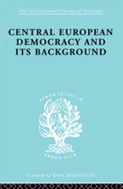Cover of the book Central European Democracy and its Background by Rudolf Schlesinger, Taylor and Francis