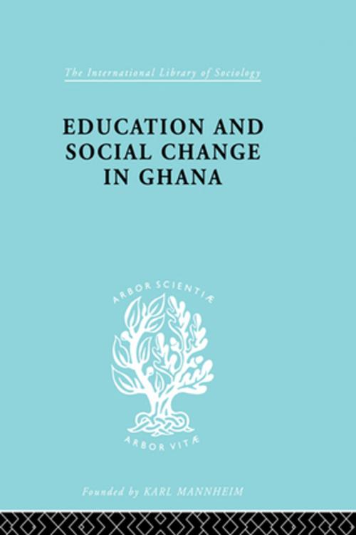 Cover of the book Educ & Soc Change Ghana Ils 60 by , Taylor and Francis