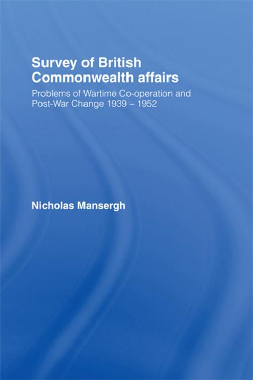 Cover of the book Survey of British Commonwealth Affairs by Nicholas Mansergh, Taylor and Francis